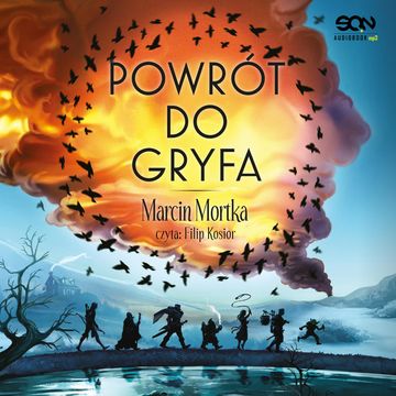 Powrót do Gryfa. Drużyna do zadań specjalnych. Tom 4 audiobook, Marcin Mortka
