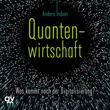 Quantenwirtschaft audiobook, Anders Indset