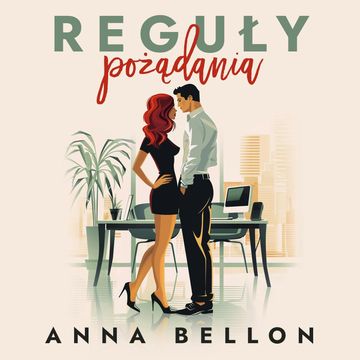 Reguły pożądania audiobook, Anna Bellon