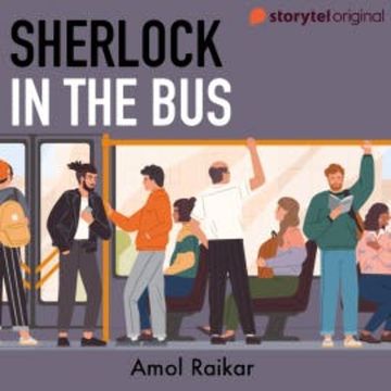 Sherlock In the Bus audiobook, Amol Raikar