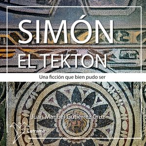Simón el tektón, Juan Manuel Gutiérrez Cruz