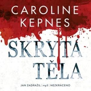 Skrytá těla, Caroline Kepnes