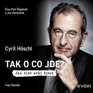 Tak o co jde? audiobook, Cyril Höschl, Ivan Hamšík