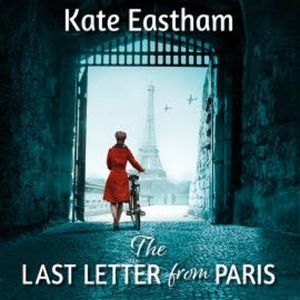 The Last Letter from Paris, Kate Eastham