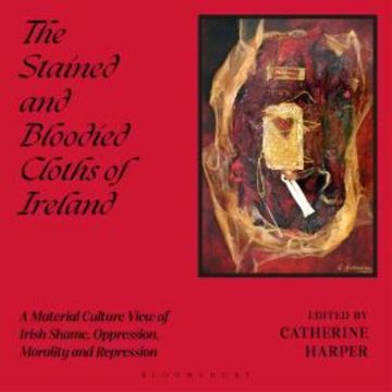 The Stained and Bloodied Cloths of Ireland audiobook, Catherine Harper
