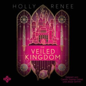 The Veiled Kingdom (Die Veiled-Kingdom-Serie 1) audiobook, Holly Renee