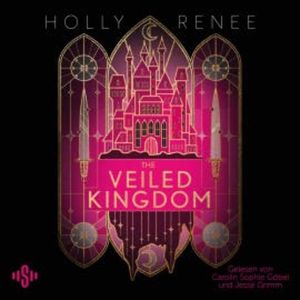 The Veiled Kingdom (Die Veiled-Kingdom-Serie 1), Holly Renee