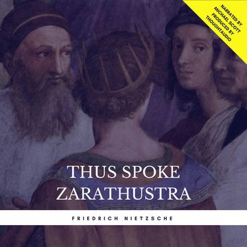 Thus Spoke Zarathustra audiobook, Friedrich Nietzsche