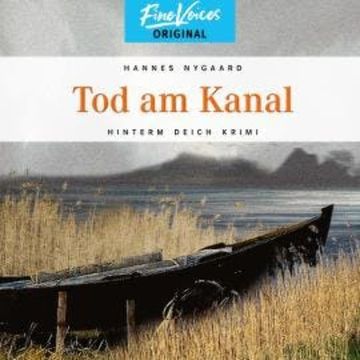 Tod am Kanal - Hinterm Deich Krimi, Band 5 (ungekürzt) audiobook, Hannes Nygaard