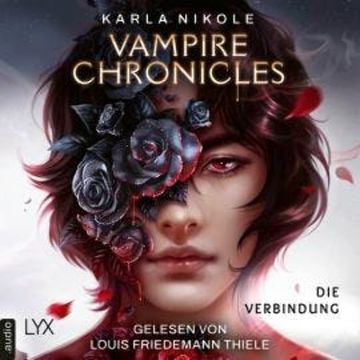 Vampire Chronicles - Die Verbindung - Lore and Lust-Reihe, Teil 1 (Ungekürzt) audiobook, Karla Nikole
