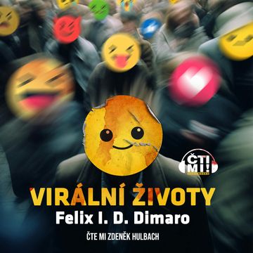 Virální životy audiobook, Felix Dimaro