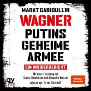 WAGNER – Putins geheime Armee, Marat Gabidullin