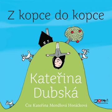 Z kopce do kopce audiobook, Kateřina Dubská