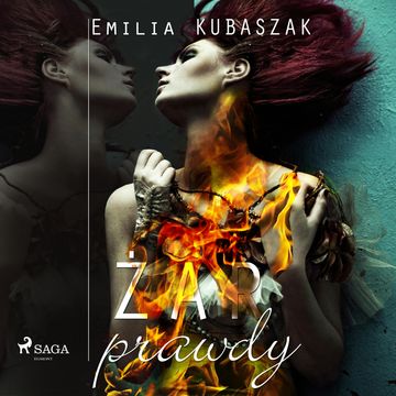 Żar prawdy audiobook, Emilia Kubaszak