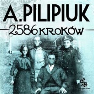 2586 kroków, Andrzej Pilipiuk