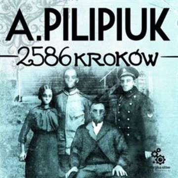 2586 kroków audiobook, Andrzej Pilipiuk