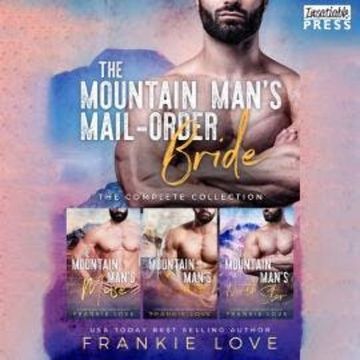 A Modern Mail-Order Bride Romance - Complete Edition (Unabridged) audiobook, Frankie Love