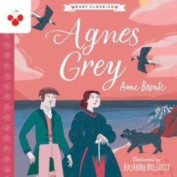 Agnes Grey - The Complete Brontë Sisters Children's Collection (Unabridged) audiobook, Anne Bronte
