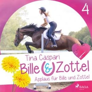 Applaus fur Bille und Zottel - Bille und Zottel 4 (Ungekürzt), Tina Caspari