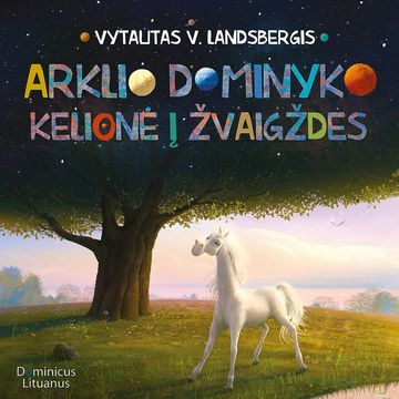 Arklio Dominyko kelionė į žvaigždes audiobook, Vytautas V. Landsbergis