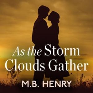 As the Storm Clouds Gather, M.B. Henry