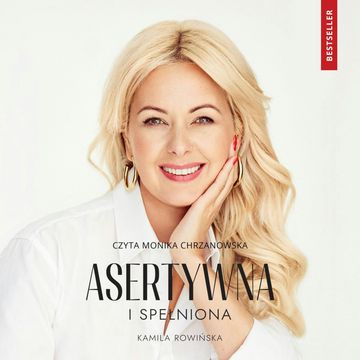 Asertywna i spełniona audiobook, Kamila Rowińska