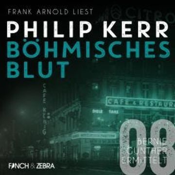 Böhmisches Blut - Bernie Gunther ermittelt, Band 8 (ungekürzt) audiobook, Philip Kerr