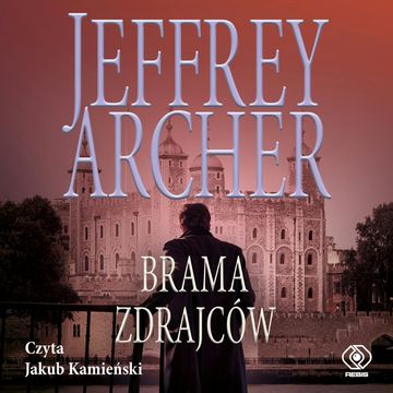 Brama Zdrajców audiobook, Jeffrey Archer