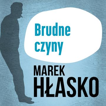Brudne czyny audiobook, Marek Hłasko