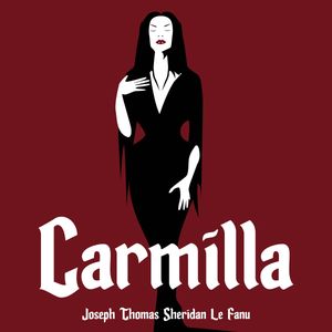 Carmilla, Joseph Thomas Sheridan Le Fanu