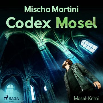 Codex Mosel audiobook, Mischa Martini