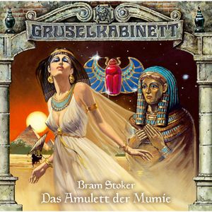 Das Amulett der Mumie (Gruselkabinett 2), Bram Stoker