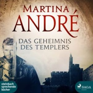 Das Geheimnis des Templers (Ungekürzt), Martina André