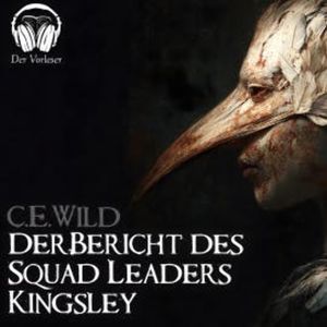 Der Bericht des Squad Leaders Kingsley, C.E.Wild