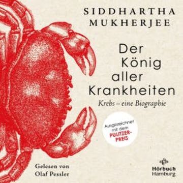 Der König aller Krankheiten audiobook, Siddhartha Mukherjee