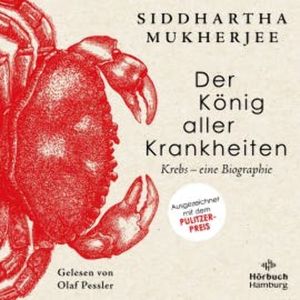 Der König aller Krankheiten, Siddhartha Mukherjee