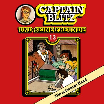 Die schwarze Hand (Captain Blitz und seine Freunde 13) audiobook, Steffen Kent