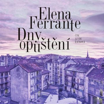 Dny opuštění audiobook, Elena Ferrante