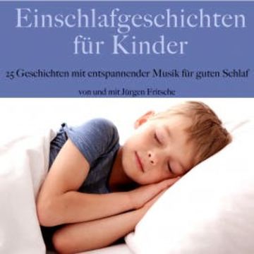 Einschlafgeschichten für Kinder audiobook, Jürgen Fritsche