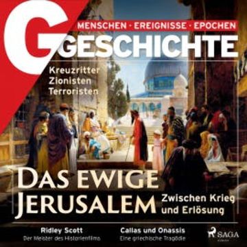 G/GESCHICHTE - Das ewige Jerusalem: Zwischen Krieg und Erlösung audiobook, G Geschichte