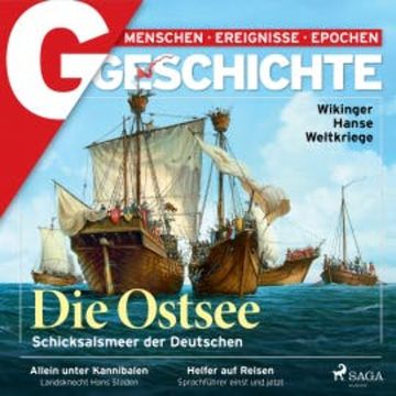 G/GESCHICHTE - Die Ostsee: Schicksalsmeer der Deutschen audiobook, G Geschichte