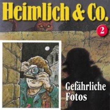 Heimlich & Co., Folge 2: Gefährliche Fotos audiobook, Hans-Joachim Herwald