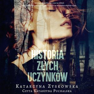 Historia złych uczynków, Katarzyna Zyskowska