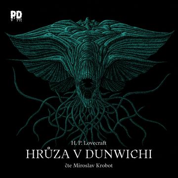 Hrůza v Dunwichi audiobook, Howard Phillips Lovecraft