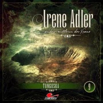 Irene Adler, Sonderermittlerin der Krone, Folge 9: Tunguska audiobook, Marc-Oliver Bischoff