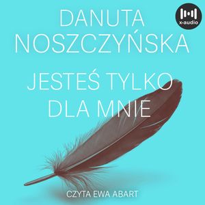 Jesteś tylko dla mnie, Danuta Noszczyńska