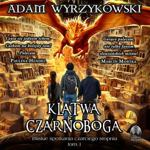 Klątwa Czarnoboga. Bliskie spotkania czarciego stopnia – tom 1, Adam Wyrzykowski