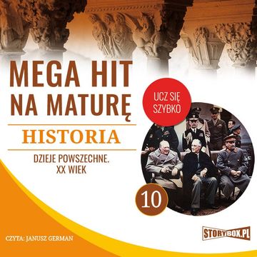 Mega hit na maturę. Historia 10. Dzieje powszechne. XX wiek audiobook, Krzysztof Pogorzelski