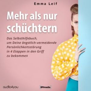 Mehr als nur schüchtern, Emma Leif