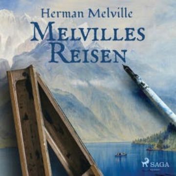 Melvilles Reisen audiobook, Herman Melville